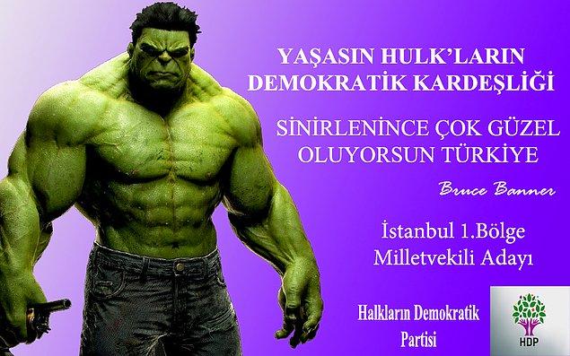 4. Bruce Banner (Hulk) - HDP - İSTANBUL 1.BÖLGE MİLLETVEKİLİ ADAYI
