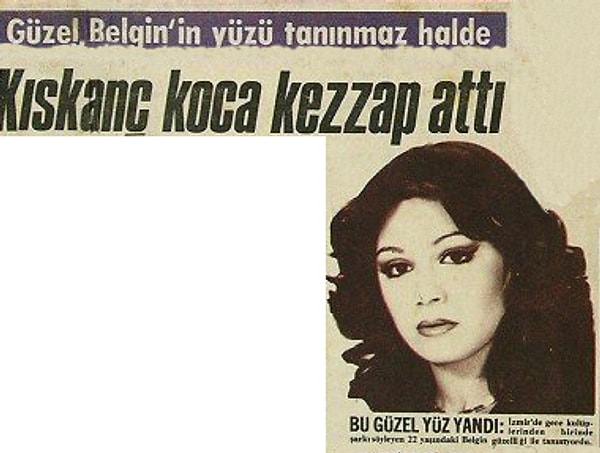 Fakat sonuç ne olmuştu? 1982 yılına gelindiğinde, kocası tarafından yüzüne atılan kezzap sonucu iki gözünü de kaybetti güzel şarkıcı.