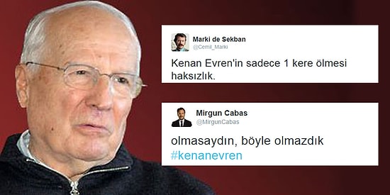 Kenan Evren'in Hayatını Kaybetmesine Sosyal Medyadan Tepkiler