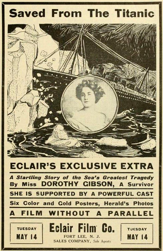 22. Titanik battıktan 29 gün sonra bu konuyu ele alan bir film vizyona girdi. Başrolünde ise Titanik batarken son anda kurtulmuş Dorothy Gibson yer almaktaydı.