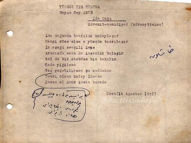 17. Aziz Nesin'den Zeus'a... "İda dağında tanrılık kolaylaşır İn aşağı sevgili Zeus Aramızda sana da insanlık bulaşır"