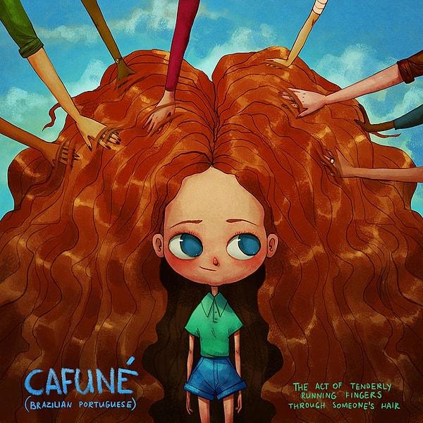 Cafuné (Brezilya Portekizcesi): Birisinin saçlarında elini nazikçe dolandırma eylemi