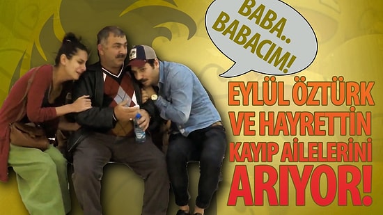Memeli Mestan ve Hayrettin Kayıp Ailelerini Arıyor!