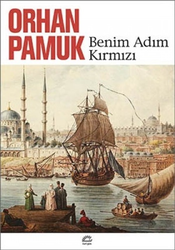 9. "Benim Adım Kırmızı", (1998) Orhan Pamuk