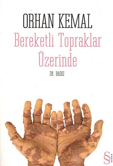 "Bereketli Topraklar Üzerinde", (1954) Orhan Kemal