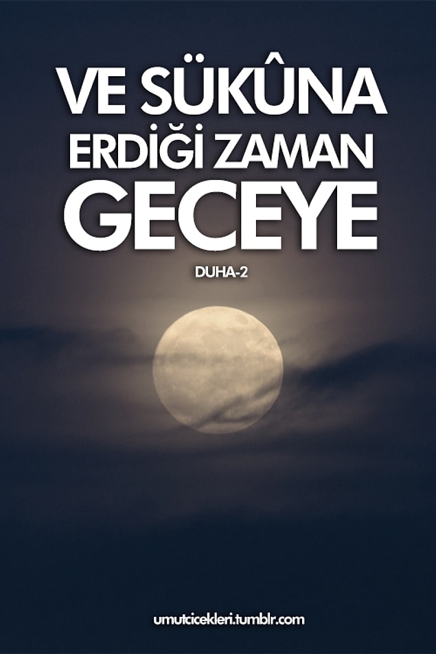 18. Ve sükuna erdiği zaman geceye