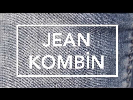 Jean Kombin Tavsiyesi | Giyen Bayan