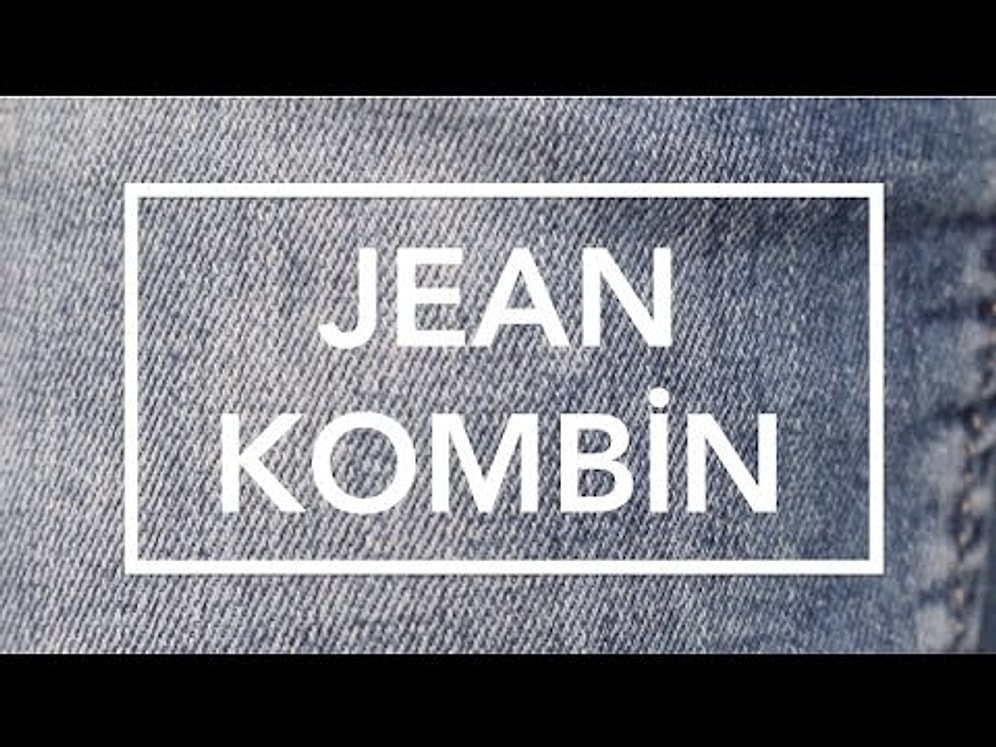 Jean Kombin Tavsiyesi | Giyen Bayan