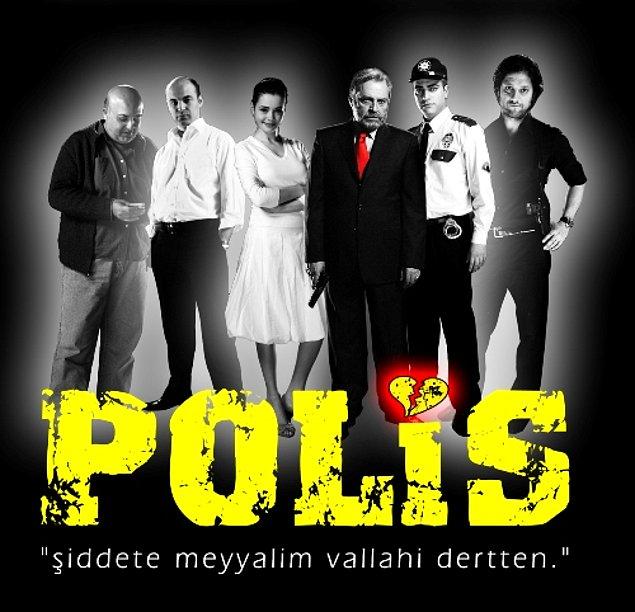 1. İlk Göz Ağrısı : Polis (2007)