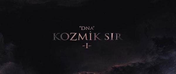 Kozmik Sır DNA