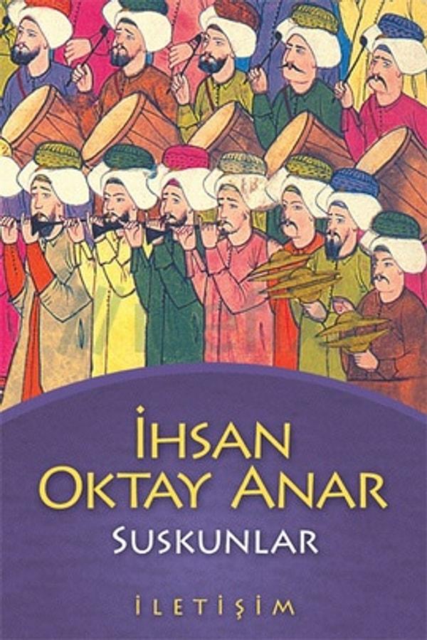 10. Suskunlar - İhsan Oktay Anar (2007)