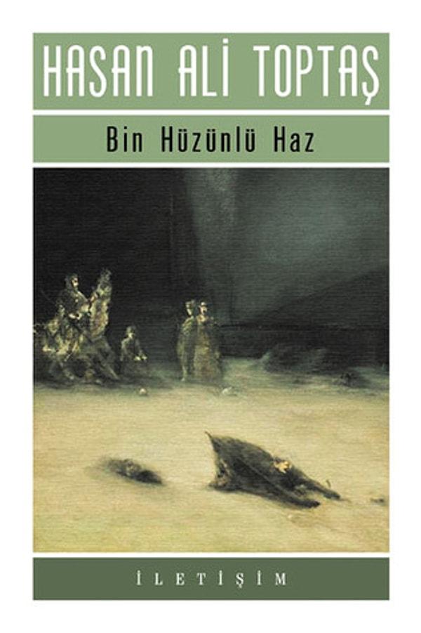 13. Bin Hüzünlü Haz - Hasan Ali Toptaş (2000)