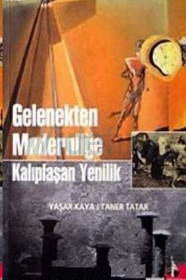 Gelenekten Modernliğe Kalıplaşan Yenilik - Dr.Taner Tatar, Dr.Yaşar Kaya