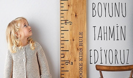 Senin Boyunu Tahmin Edebilecek miyiz?