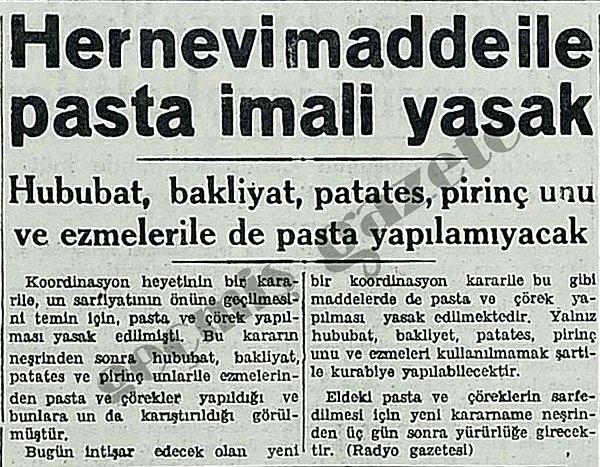 1942: Türkiye'de pasta yapımı ve ticareti yasaklandı, stokçulara uygulanacak cezalar belirlendi.