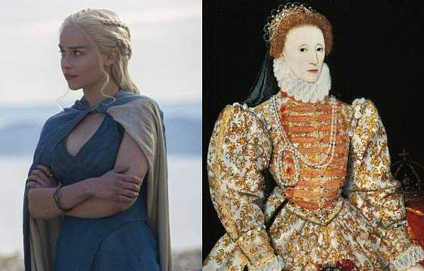 4. Kraliçe Elizabeth I / Daenerys Targaryen