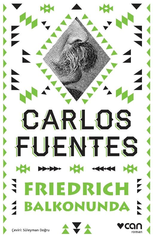 7. "Friedrich Balkonunda", Carlos Fuentes