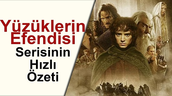 Yüzüklerin Efendisi Serisini Bukadar Hızlı İzlediniz mi?