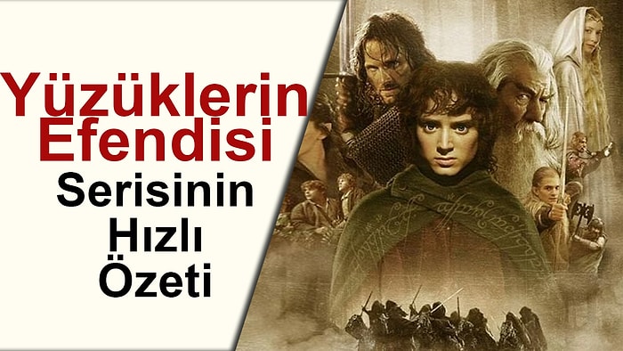 Yüzüklerin Efendisi Serisini Bukadar Hızlı İzlediniz mi?