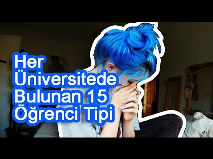 Her Üniversitede Bulunan 15 Öğrenci Tipi