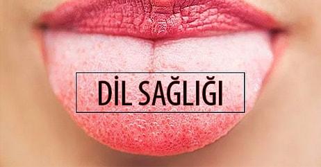Dilinizin Sağlığı Hakkında Söylediği 9 Şey