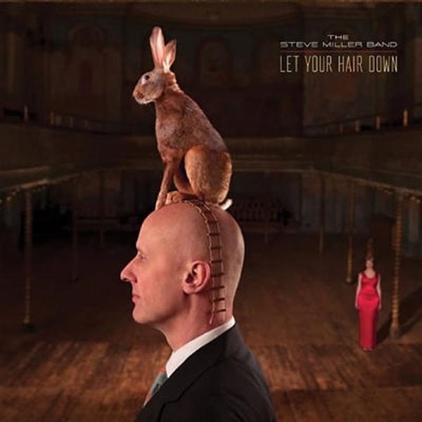 14. The Steve Miller Band - Let Your Hair Down