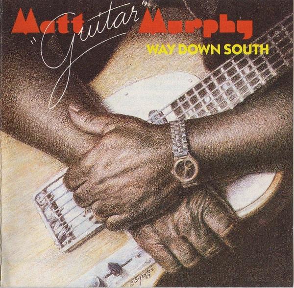 21. Matt Guitar Murphy - Way Down South