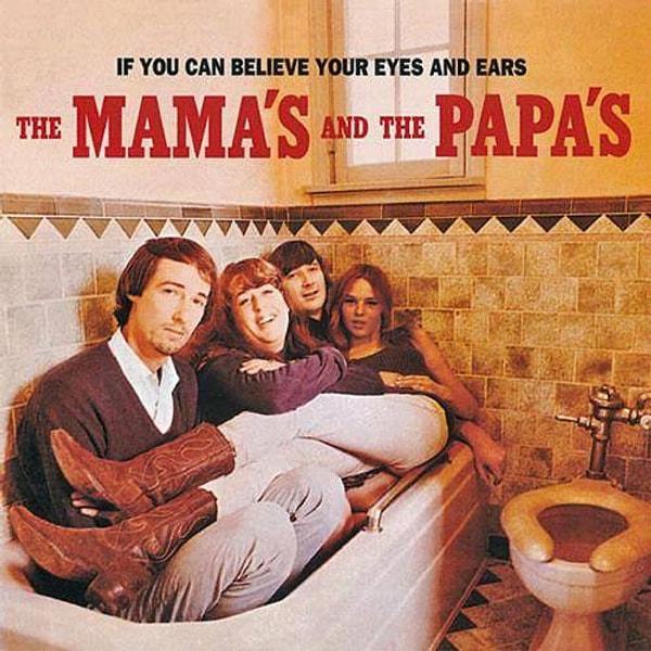 4. The Mamas & The Papas - If You Can Believe Your Eyes and Ears (1966)