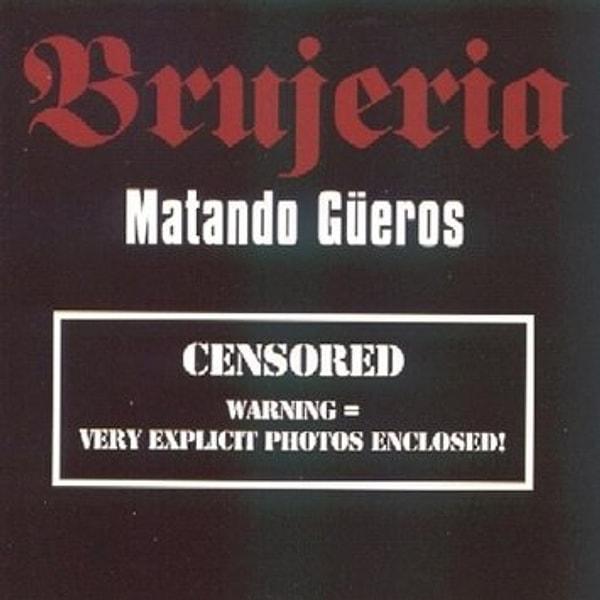 31. Brujeria - Matando Güeros (1993)