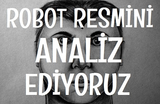 Robot Resmini Analiz Ediyoruz