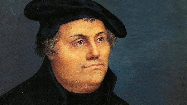 21. 1517: Martin Luther tarafından Reform hareketlerinin başlatılması ve Protestanlığın doğuşu