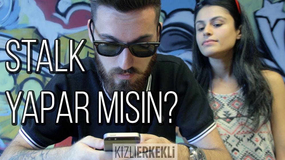 Stalk Yapar mısın?
