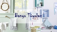 Banyonuzu Şıp Diye Toparlayıp Bal Dök Yala Kıvamına Getirecek 11 Tüyo