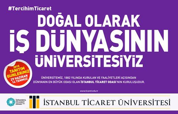 İstanbul Ticaret Üniversitesi, iş dünyasının üniversitesi!