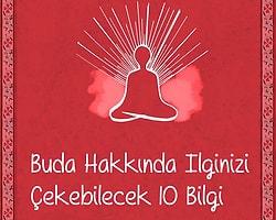 Buda Hakkında İlginizi Çekebilecek 10 Enteresan Bilgi
