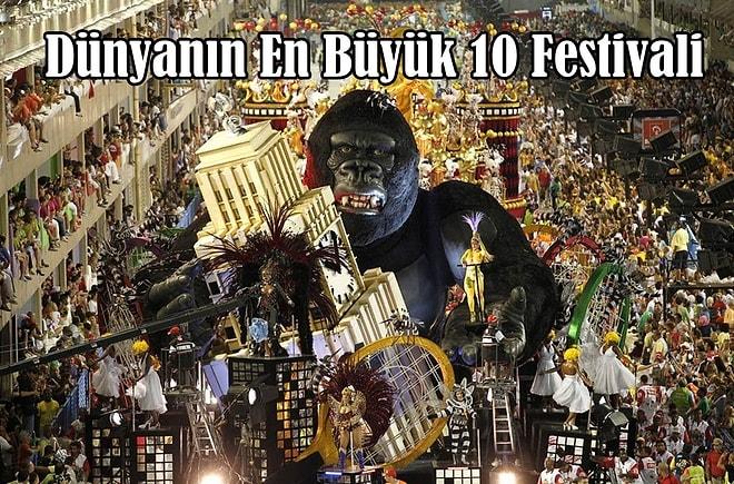Dünyanın En Büyük 10 Festivali