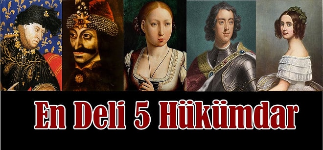 En Deli 5 Hükümdar