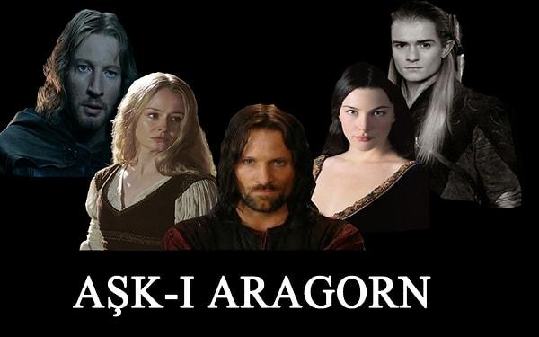 6. Aşk-ı Aragorn