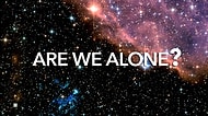 İnsan Zihninin En Büyük Düşmanı Evrende Yalnız mıyız Sorusuna Cevap: Fermi Paradoksu
