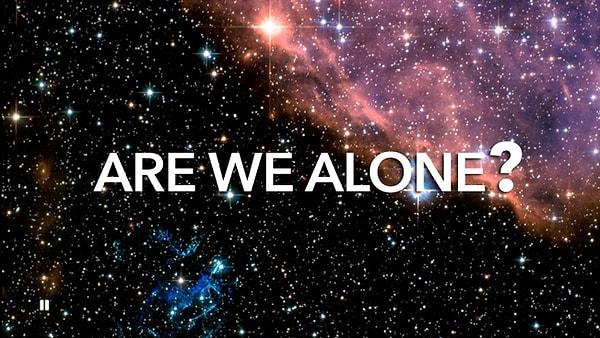 Evrende Yalnız mıyız?