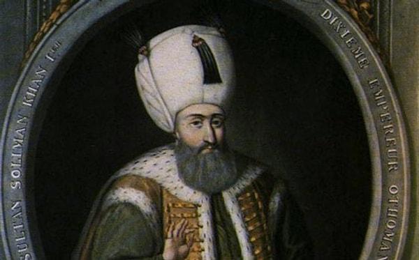 I. Süleyman (6 Kasım 1494 – 7 Eylül 1566)