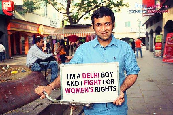 "Ben Delhi'liyim ve kadın hakları için savaşıyorum."