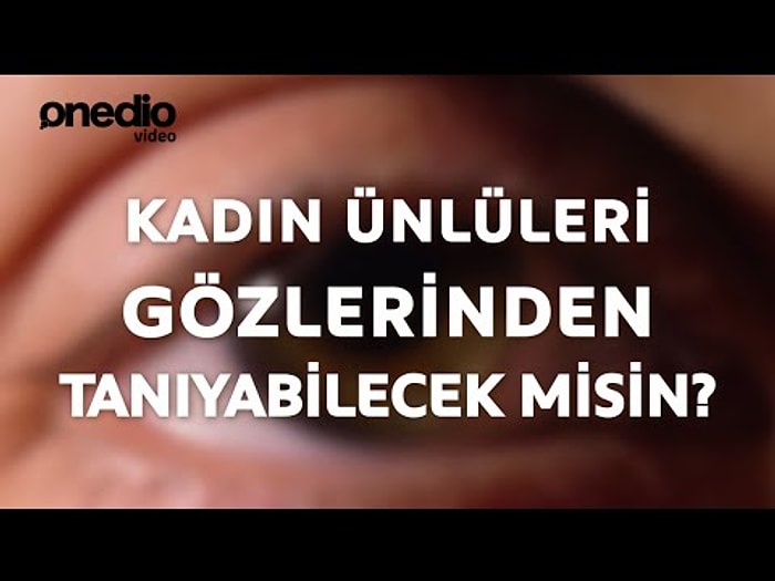 Kadın Ünlüleri Gözlerinden Tanıyabilecek misin?