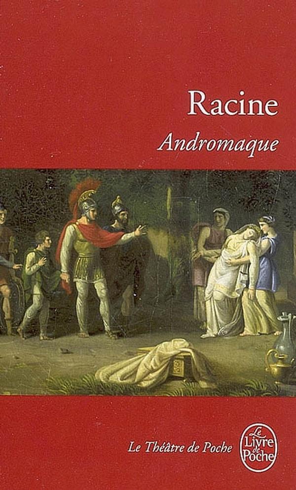 29. "Andromaque", Jean Baptiste Racine.