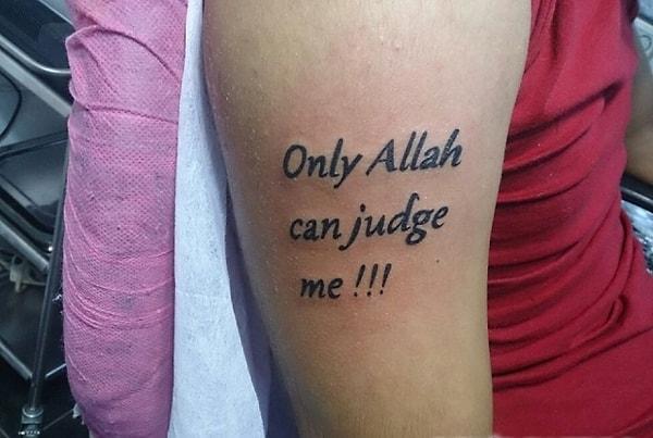 1. Only Allah can judge me dövmesi.