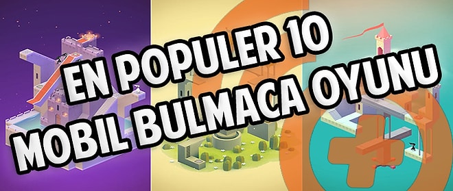 En Popüler 10 Mobil Bulmaca Oyunu