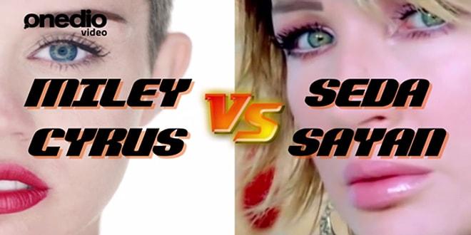 Yabancı Şarkıları Türk Şarkıcılar Söyleseydi - Miley Cyrus vs Seda Sayan