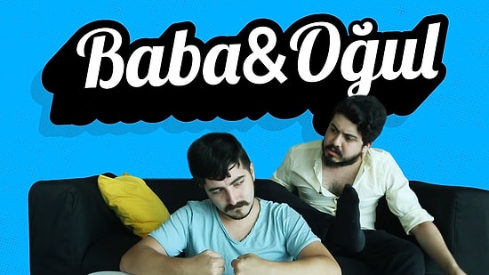 Onlarda Baba-Oğul - Bizde Baba-Oğul