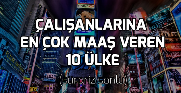 Daha Çok Maaş Verdikleri İçin Vatandaşı Olmak İsteyeceğiniz 10 Ülke