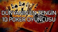 Poker Oynayarak Hayatını Değiştirenler: Dünyanın En Zengin 10 Profesyonel Kumarbazı